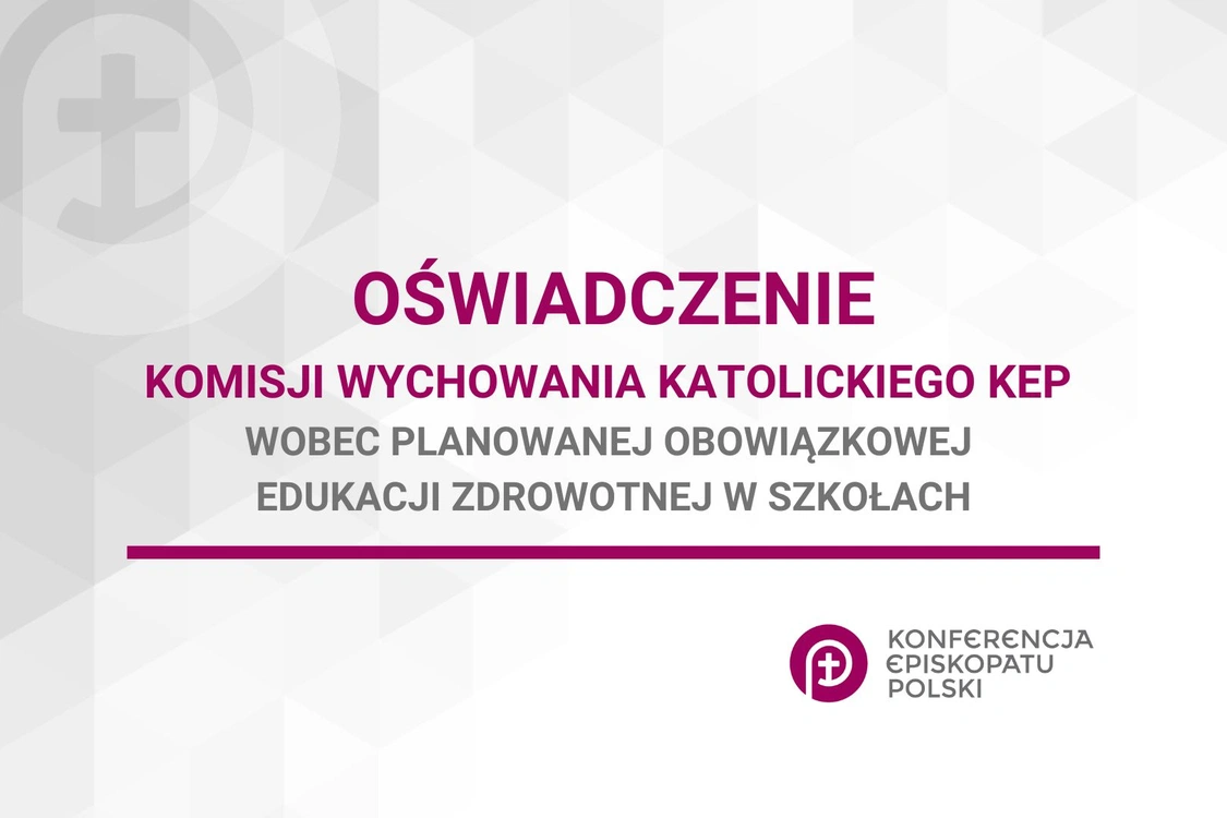 Oświadczenie Komisji Wychowania Katolickiego KEP wobec planowanej obowiązkowej Edukacji zdrowotnej w szkołach